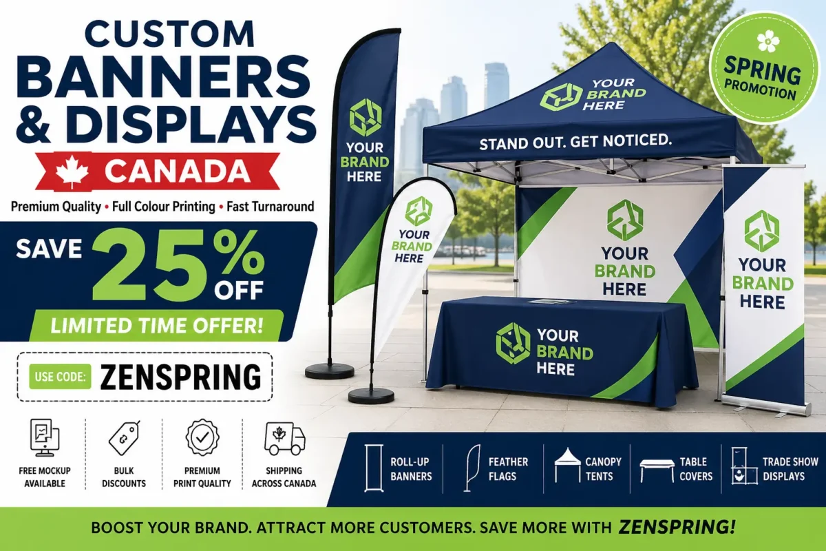 Custom Banners and Displays Canada – Save 25% with Code ZENSPRING